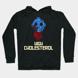 High Cholesterol Hoodie